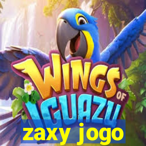 zaxy jogo